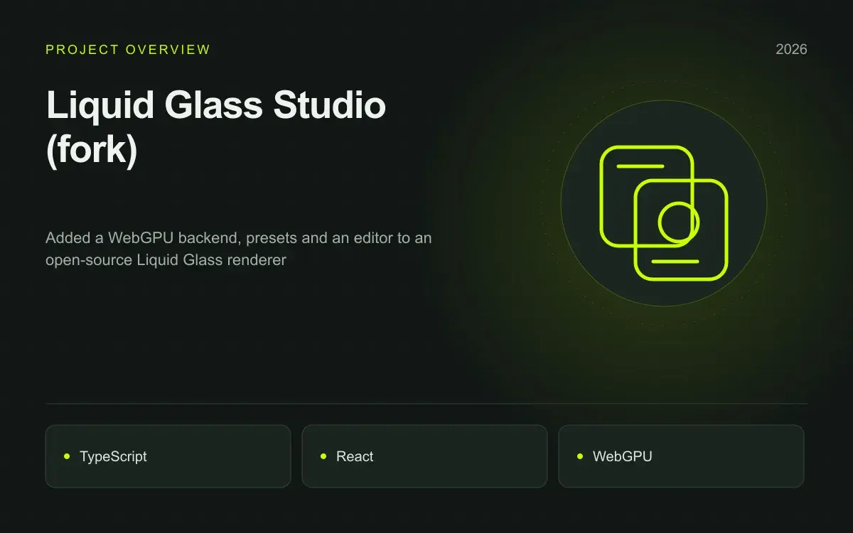 Liquid Glass Studio (fork): illustrated overview. Added a WebGPU backend, presets and an editor to an open-source Liquid Glass renderer